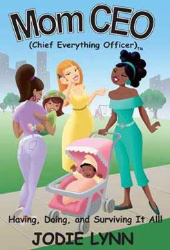 Mommy CEO Hand Book For Moms by Jodie Lynn